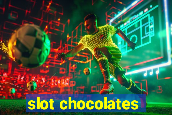 slot chocolates