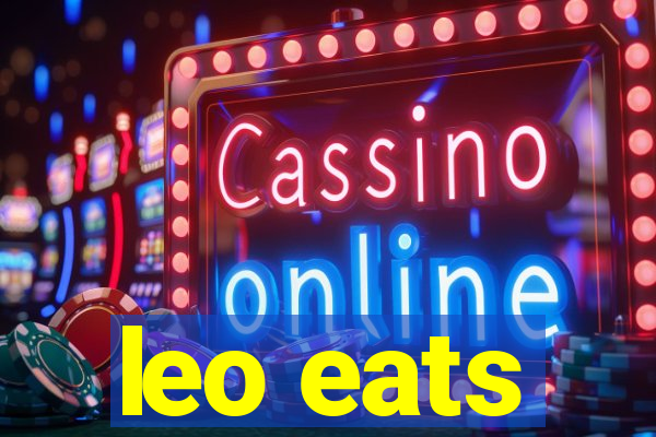 leo eats