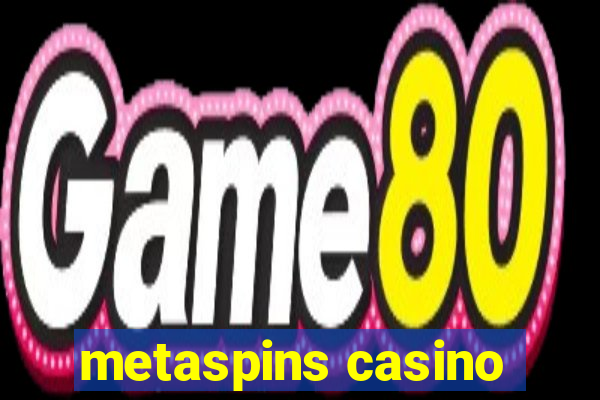 metaspins casino