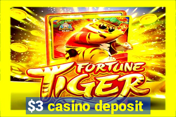 $3 casino deposit