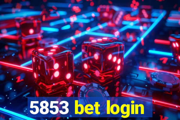 5853 bet login