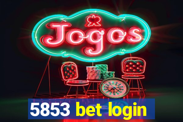 5853 bet login