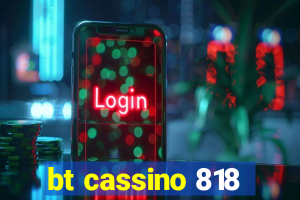 bt cassino 818