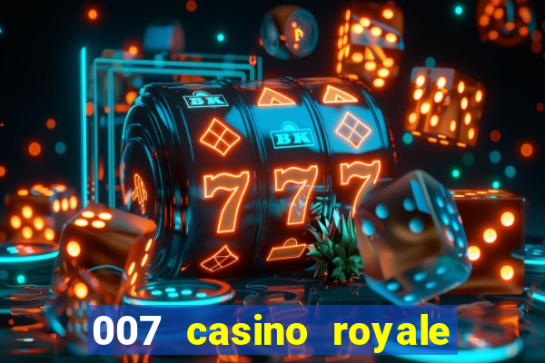 007 casino royale adoro cinema