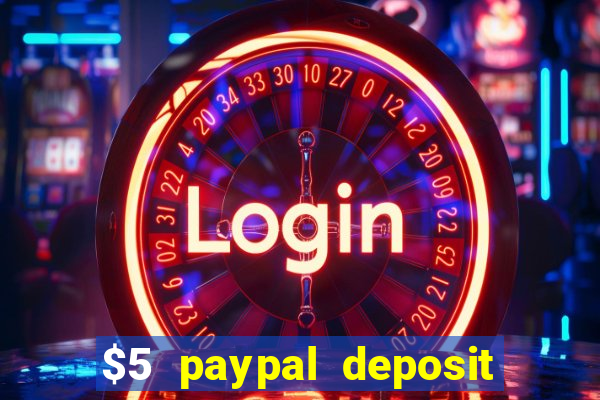 $5 paypal deposit casino nz