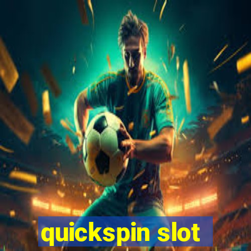 quickspin slot