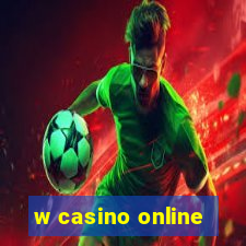 w casino online