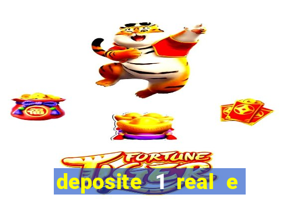 deposite 1 real e ganhe b?nus