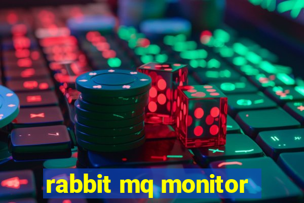 rabbit mq monitor