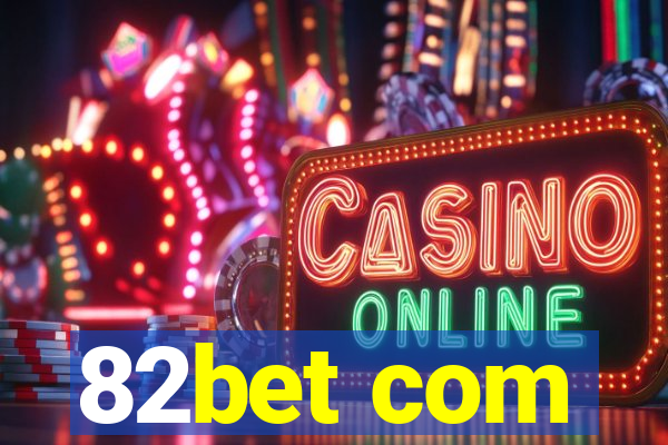 82bet com