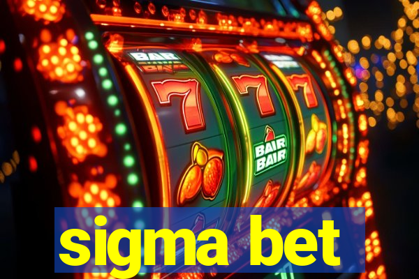 sigma bet