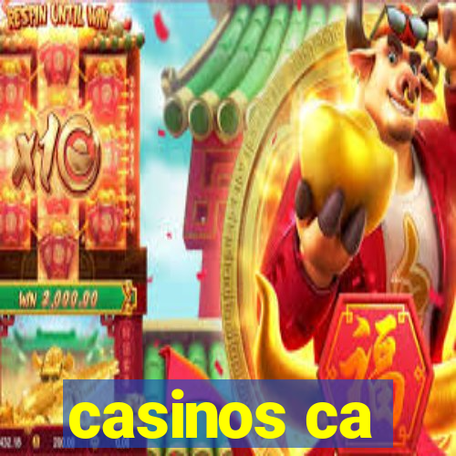 casinos ca