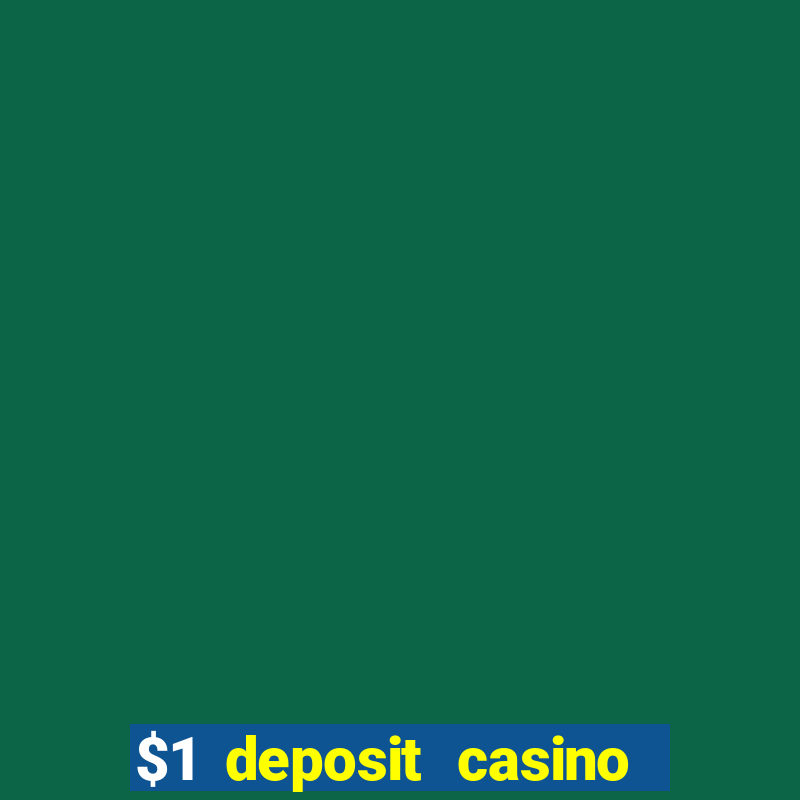 $1 deposit casino 2018 nz