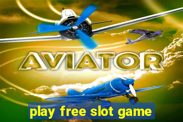 play free slot game