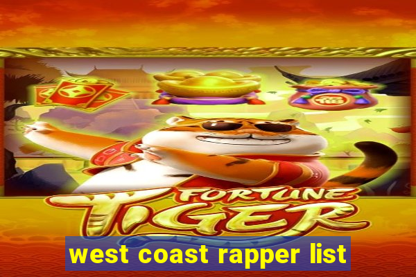 west coast rapper list