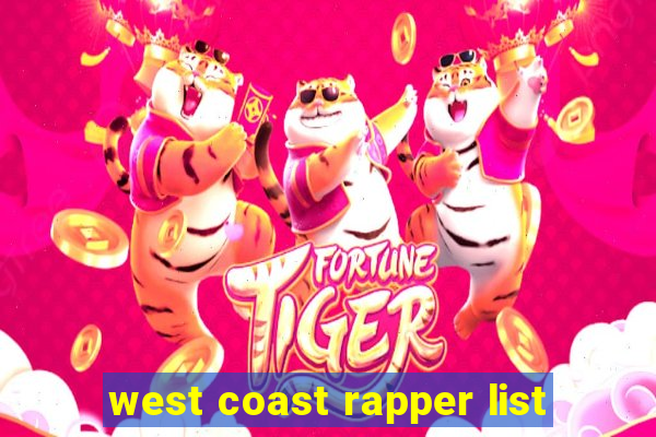 west coast rapper list