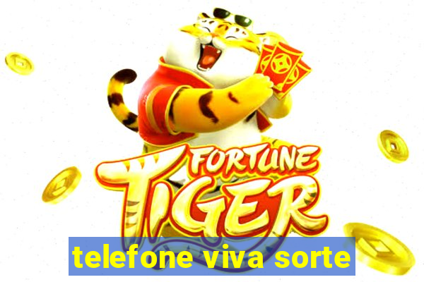 telefone viva sorte