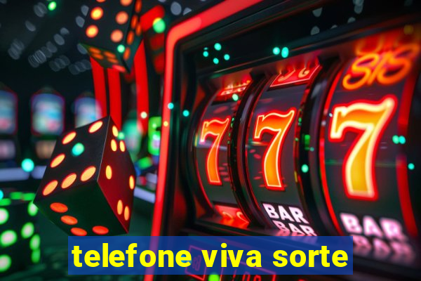 telefone viva sorte