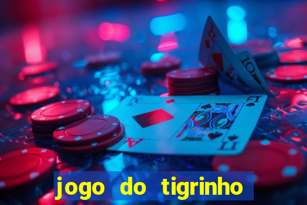 jogo do tigrinho aposta minima