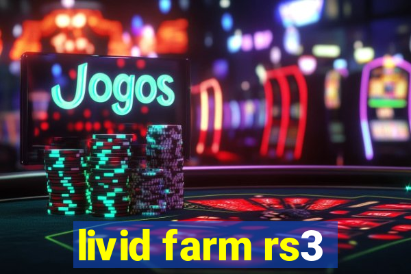 livid farm rs3