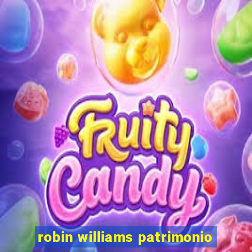 robin williams patrimonio