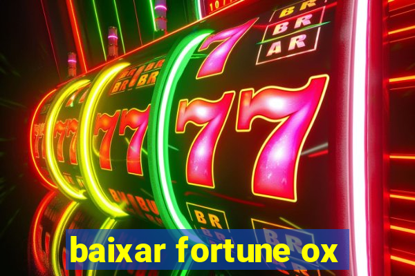 baixar fortune ox