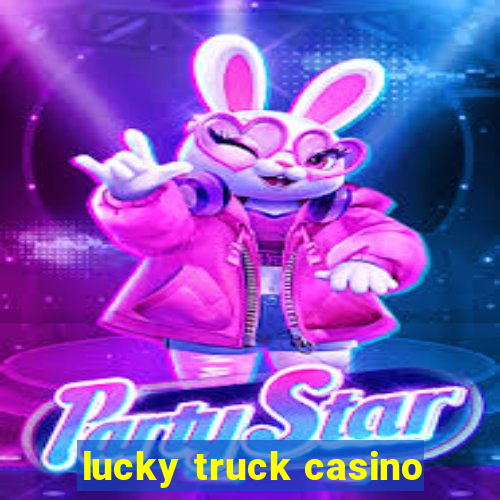 lucky truck casino