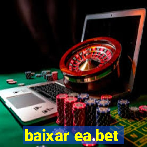 baixar ea.bet