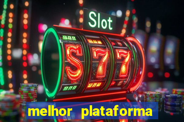 melhor plataforma de slot