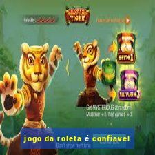 jogo da roleta é confiavel