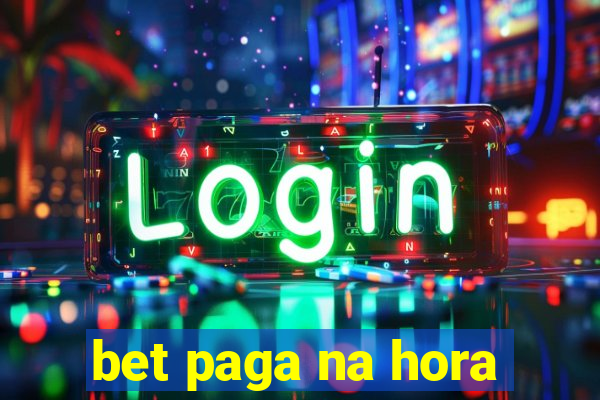 bet paga na hora