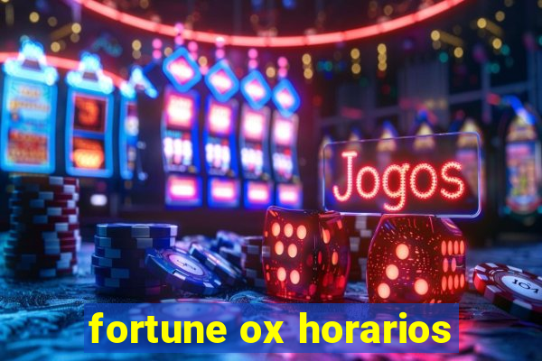 fortune ox horarios