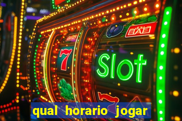 qual horario jogar no tigrinho