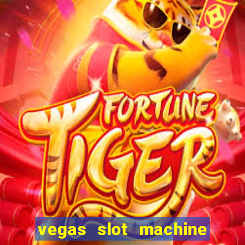 vegas slot machine free games