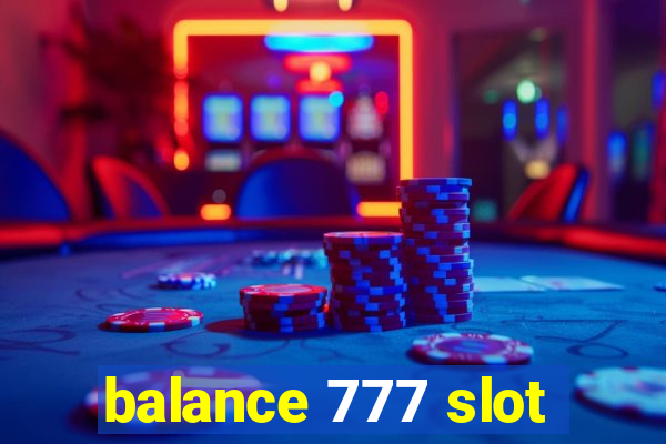 balance 777 slot