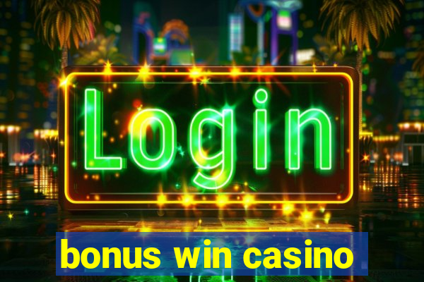 bonus win casino