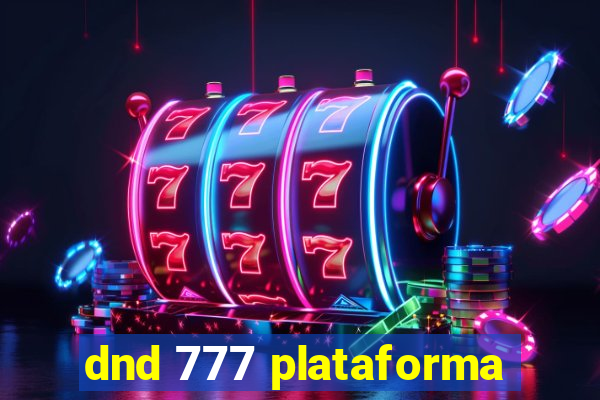 dnd 777 plataforma