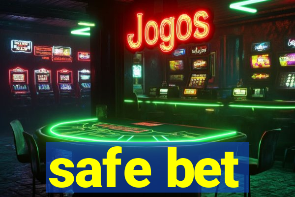 safe bet