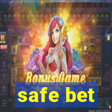 safe bet