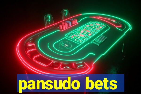 pansudo bets