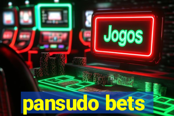 pansudo bets