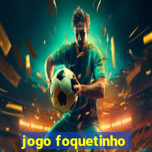 jogo foquetinho