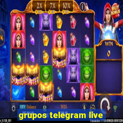 grupos telegram live