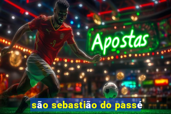 são sebastião do passé