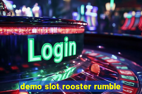 demo slot rooster rumble