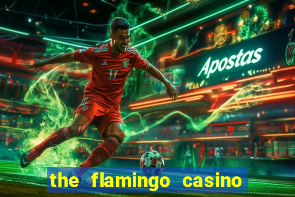 the flamingo casino in las vegas