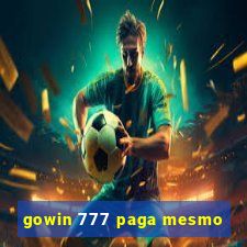 gowin 777 paga mesmo