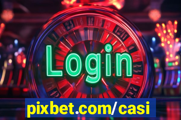 pixbet.com/casino/