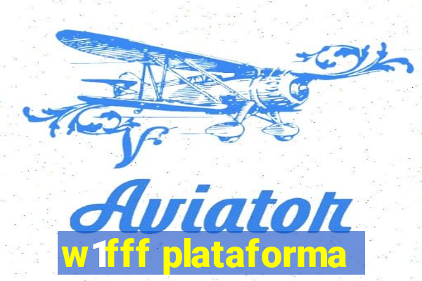 w1fff plataforma