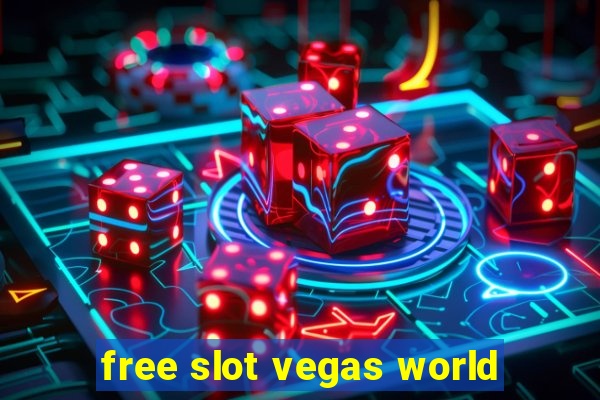 free slot vegas world